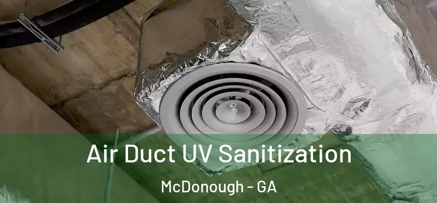 Air Duct UV Sanitization McDonough - GA