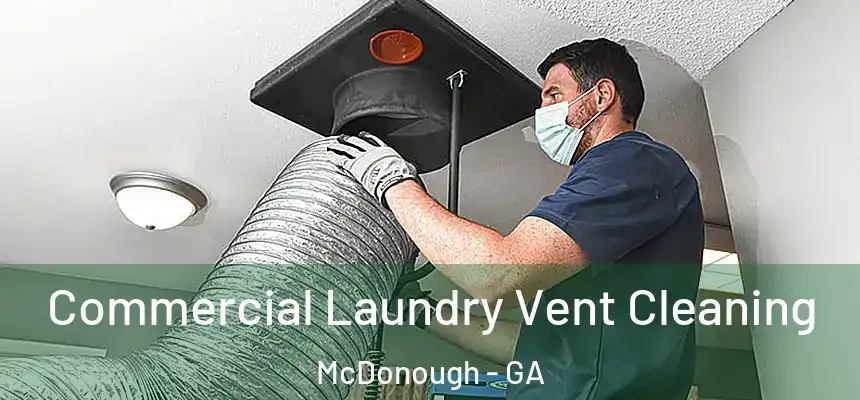 Commercial Laundry Vent Cleaning McDonough - GA