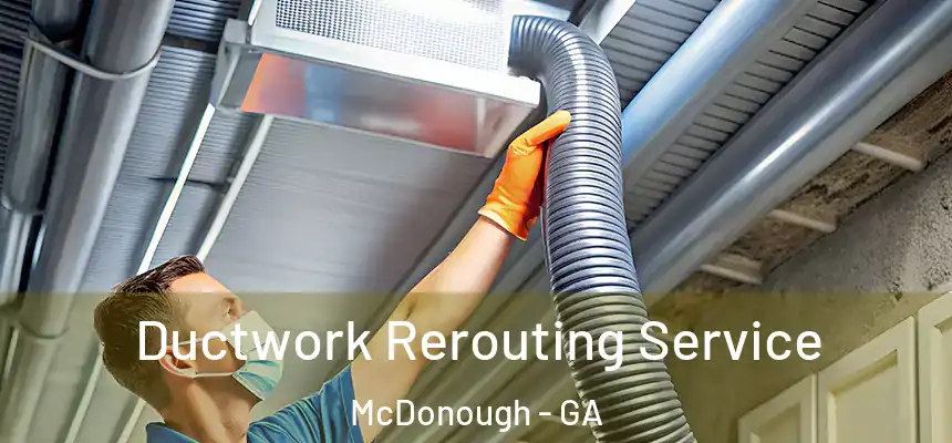  Ductwork Rerouting Service McDonough - GA