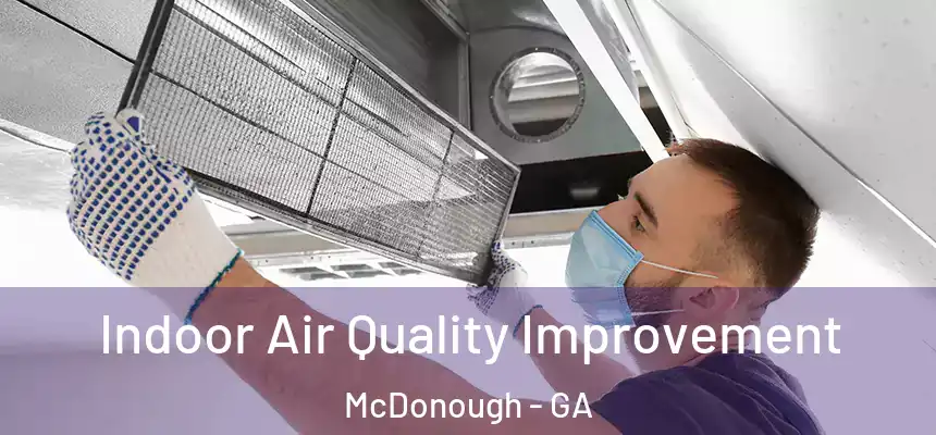  Indoor Air Quality Improvement McDonough - GA