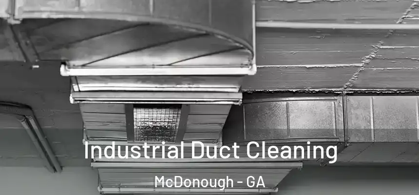  Industrial Duct Cleaning McDonough - GA