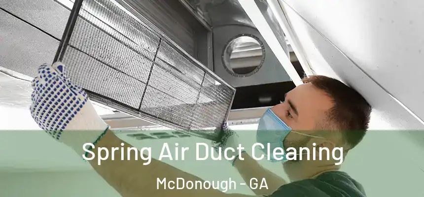  Spring Air Duct Cleaning McDonough - GA